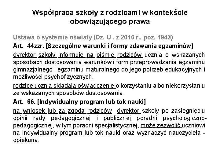 Współpraca szkoły z rodzicami w kontekście obowiązującego prawa Ustawa o systemie oświaty (Dz. U.