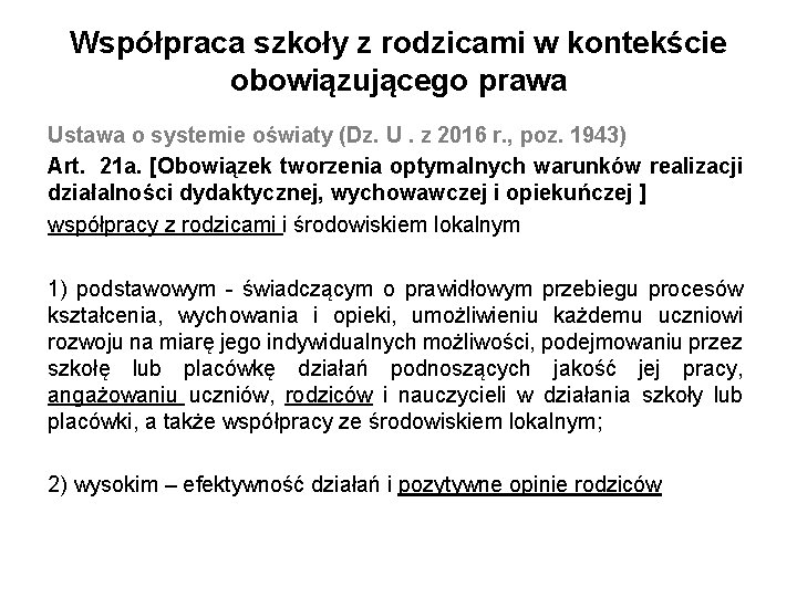 Współpraca szkoły z rodzicami w kontekście obowiązującego prawa Ustawa o systemie oświaty (Dz. U.