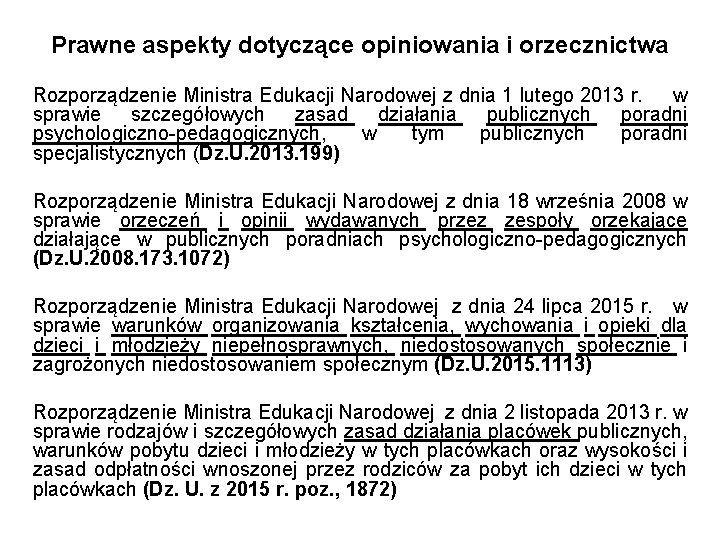 Prawne aspekty dotyczące opiniowania i orzecznictwa Rozporządzenie Ministra Edukacji Narodowej z dnia 1 lutego