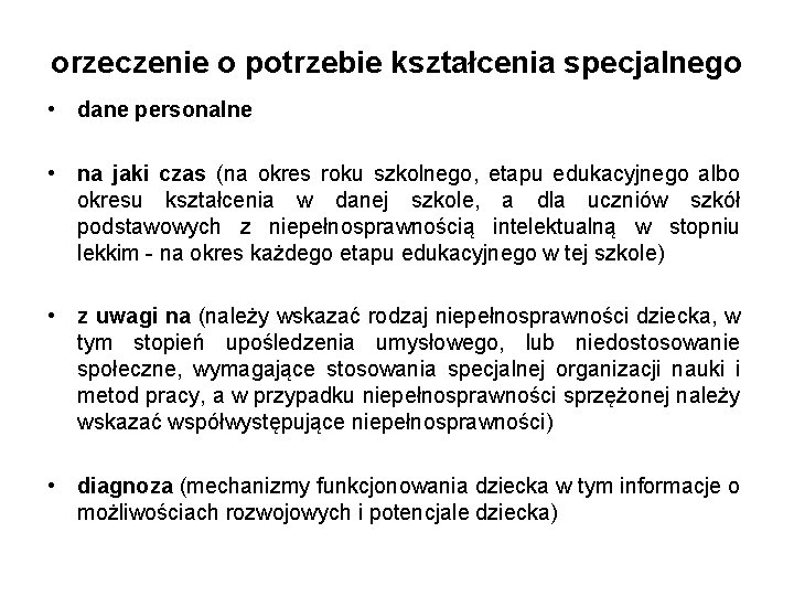 orzeczenie o potrzebie kształcenia specjalnego • dane personalne • na jaki czas (na okres