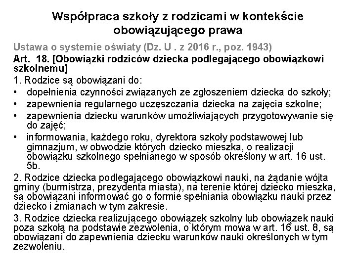 Współpraca szkoły z rodzicami w kontekście obowiązującego prawa Ustawa o systemie oświaty (Dz. U.