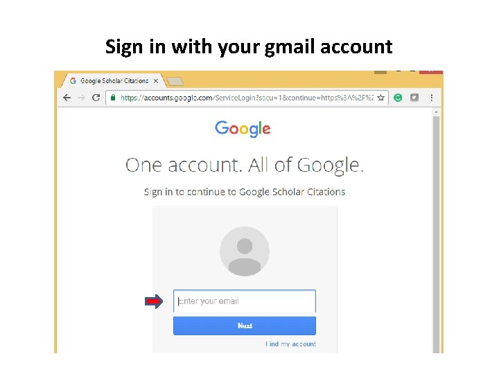 Sign in with your gmail account 