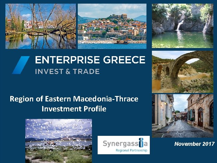 Region of Eastern Macedonia-Thrace Investment Profile November 2017 