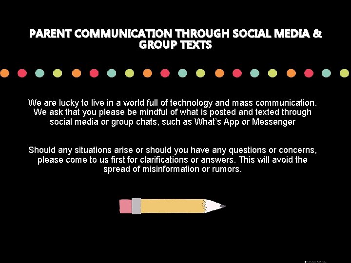 PARENT COMMUNICATION THROUGH SOCIAL MEDIA & GROUP TEXTS We are lucky to live in