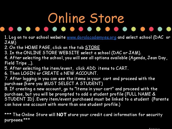 Online Store 1. Log on to our school website www. doralacademyes. org and select