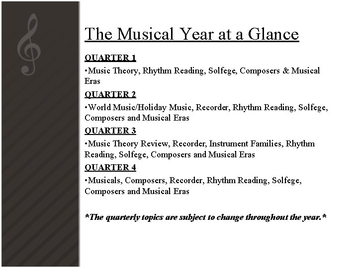 The Musical Year at a Glance QUARTER 1 • Music Theory, Rhythm Reading, Solfege,