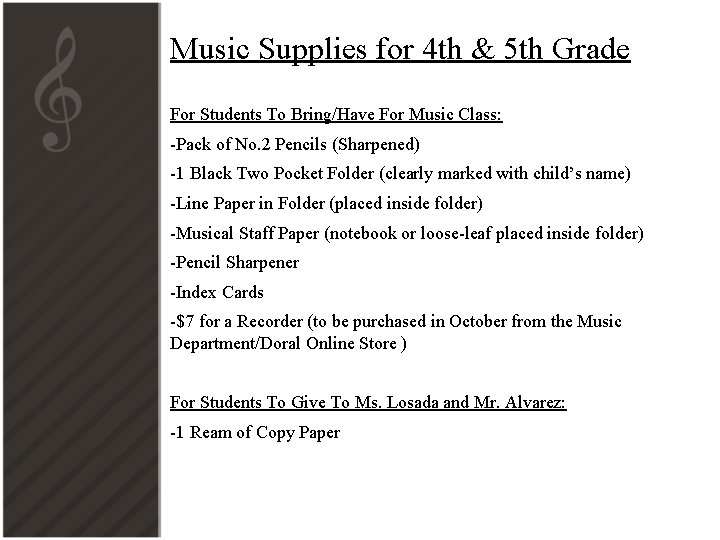 Music Supplies for 4 th & 5 th Grade For Students To Bring/Have For