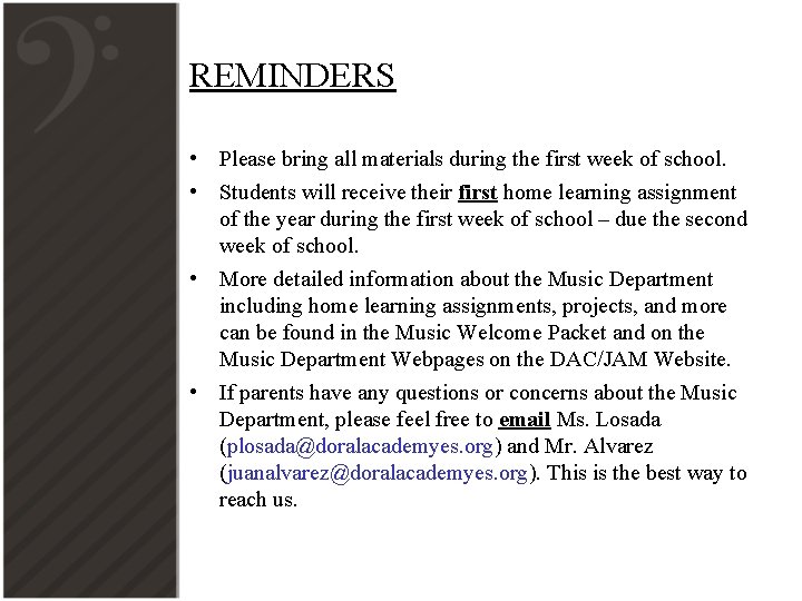 REMINDERS • Please bring all materials during the first week of school. • Students