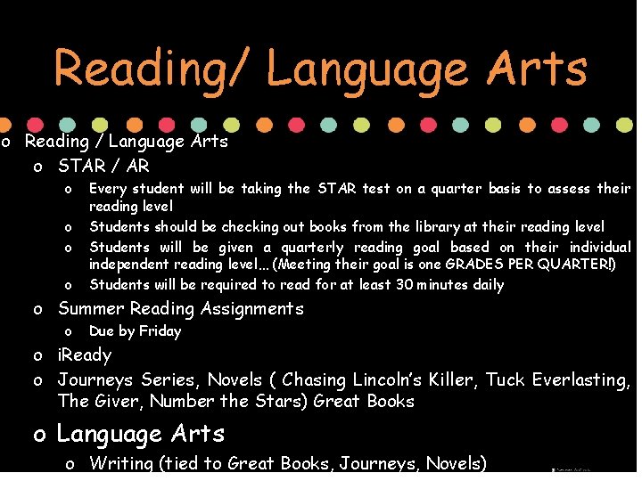 Reading/ Language Arts o Reading / Language Arts o STAR / AR o o