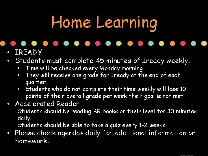 Home Learning • IREADY • Students must complete 45 minutes of Iready weekly. •