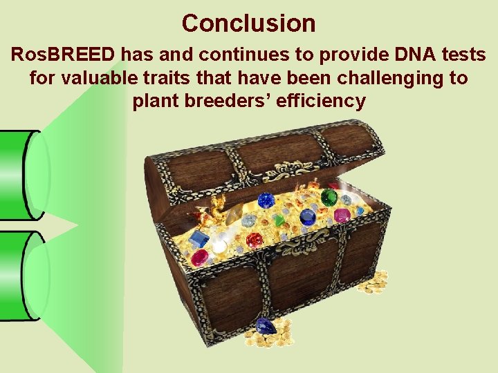 Conclusion Ros. BREED has and continues to provide DNA tests for valuable traits that