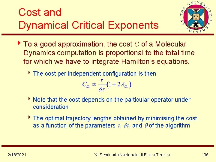 Cost and Dynamical Critical Exponents 4 To a good approximation, the cost C of