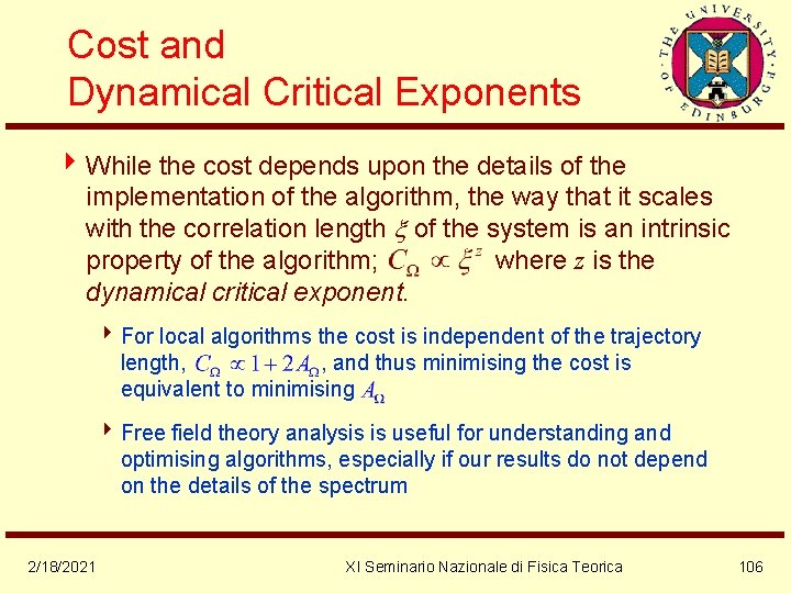 Cost and Dynamical Critical Exponents 4 While the cost depends upon the details of