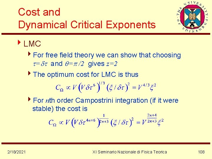 Cost and Dynamical Critical Exponents 4 LMC 4 For free field theory we can