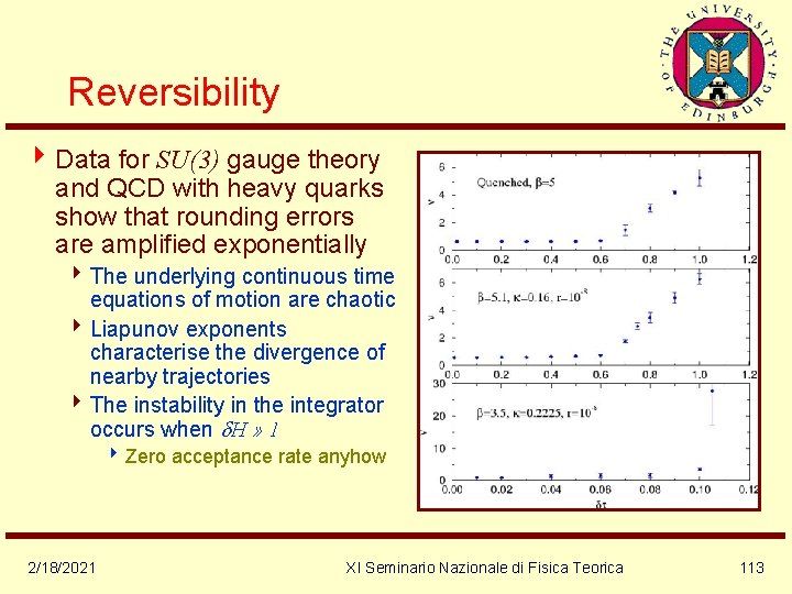 Reversibility 4 Data for SU(3) gauge theory and QCD with heavy quarks show that