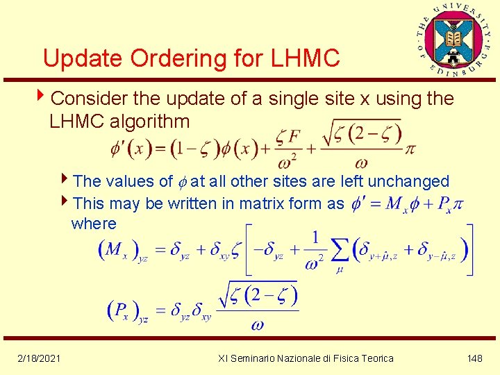 Update Ordering for LHMC 4 Consider the update of a single site x using