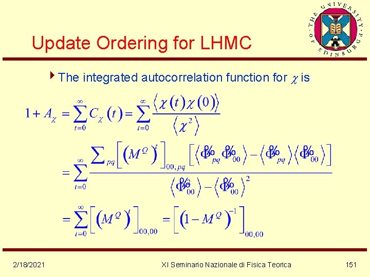 Update Ordering for LHMC 4 The integrated autocorrelation function for is 2/18/2021 XI Seminario