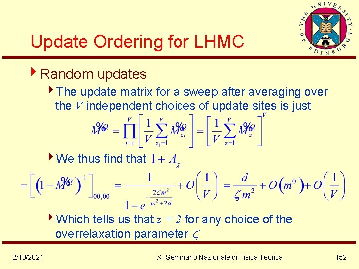 Update Ordering for LHMC 4 Random updates 4 The update matrix for a sweep