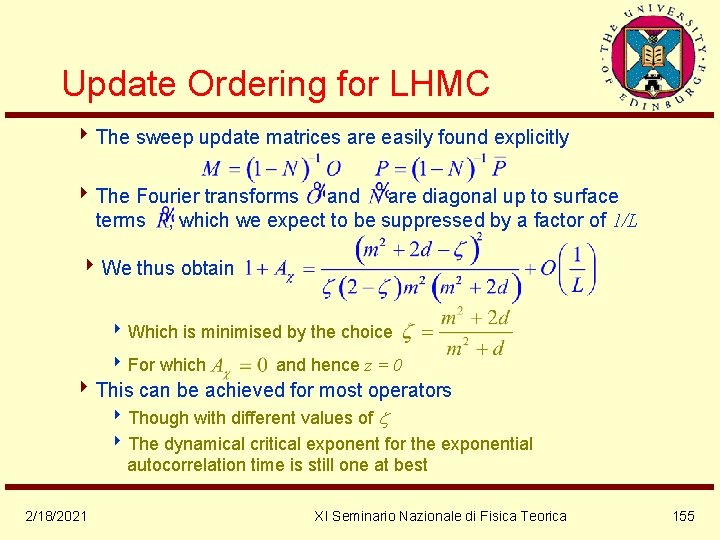 Update Ordering for LHMC 4 The sweep update matrices are easily found explicitly 4