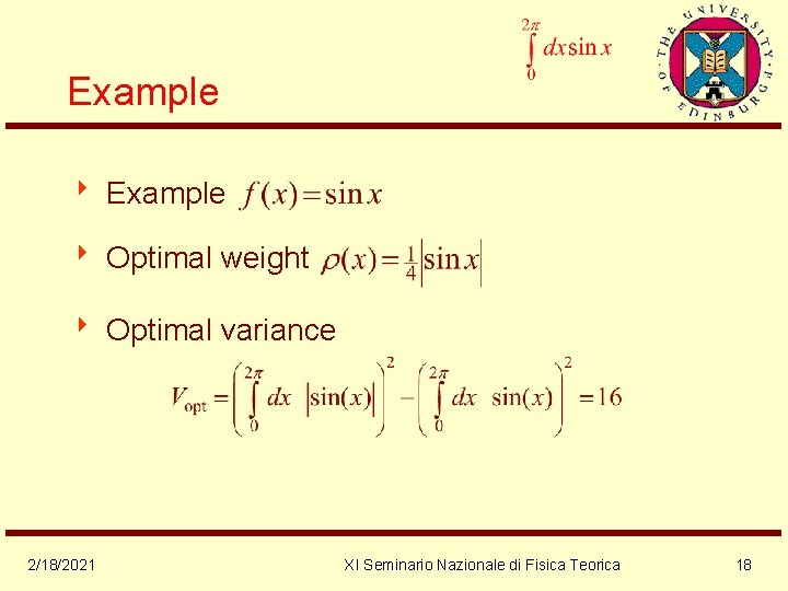 Example 8 Optimal weight 8 Optimal variance 2/18/2021 XI Seminario Nazionale di Fisica Teorica