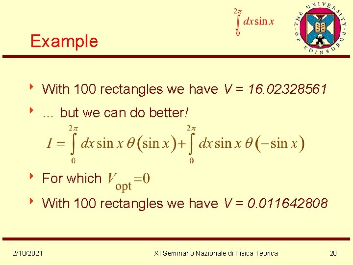 Example 8 With 100 rectangles we have V = 16. 02328561 8 … but