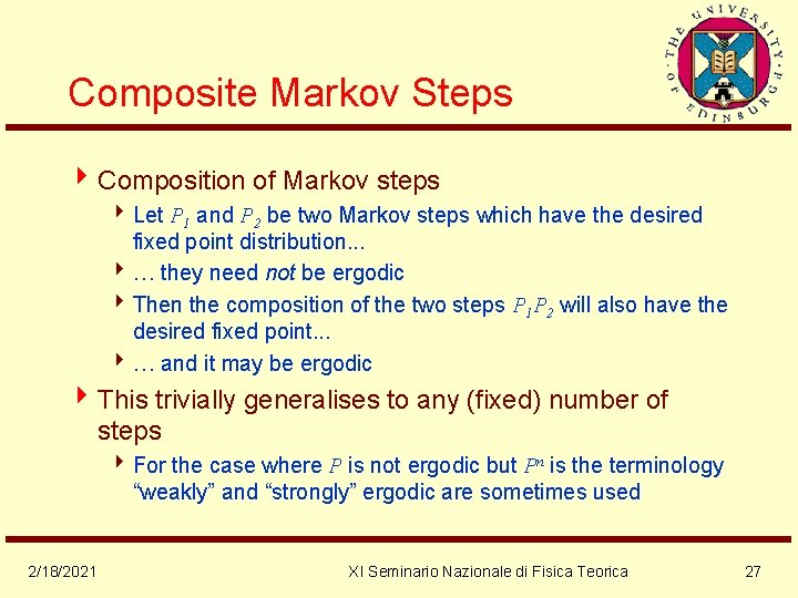 Composite Markov Steps 4 Composition of Markov steps 4 Let P 1 and P