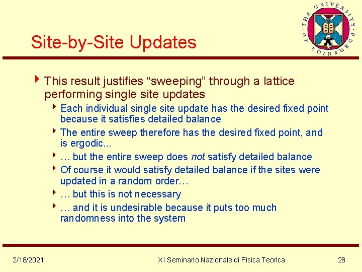 Site-by-Site Updates 4 This result justifies “sweeping” through a lattice performing single site updates