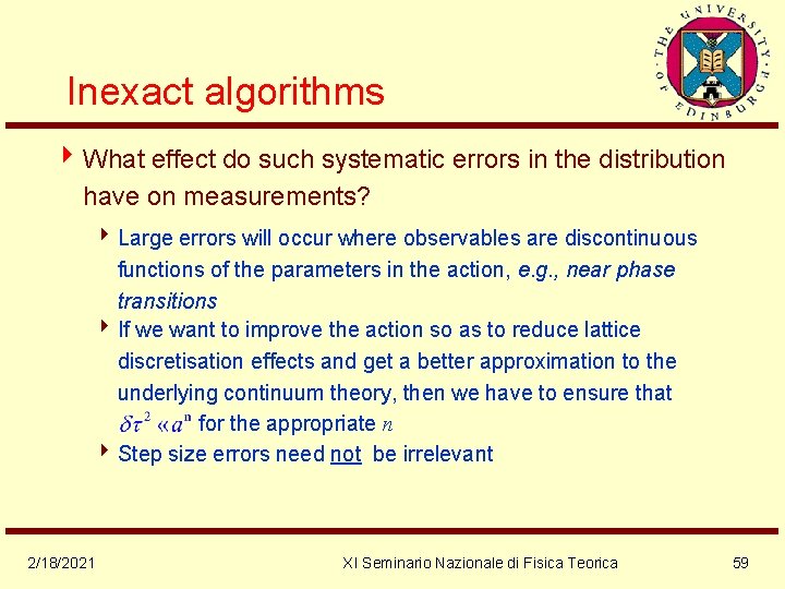 Inexact algorithms 4 What effect do such systematic errors in the distribution have on