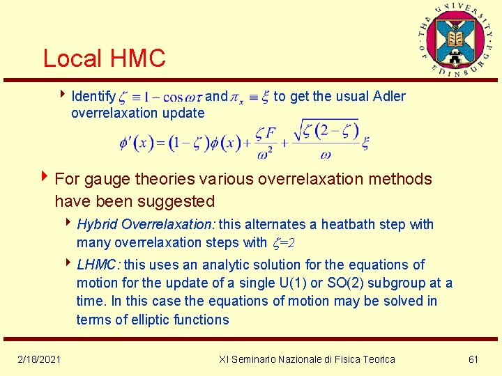 Local HMC 4 Identify and to get the usual Adler overrelaxation update 4 For