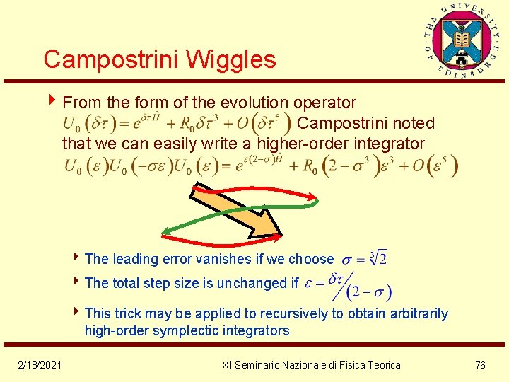 Campostrini Wiggles 4 From the form of the evolution operator Campostrini noted that we