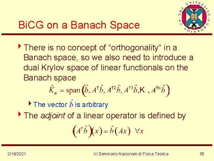 Bi. CG on a Banach Space 4 There is no concept of “orthogonality” in