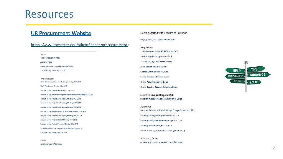 Resources UR Procurement Website https: //www. rochester. edu/adminfinance/urprocurement/ 2 