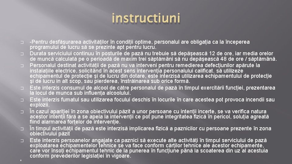 instructiuni � � � � � -Pentru desfăşurarea activităţilor în condiţii optime, personalul are