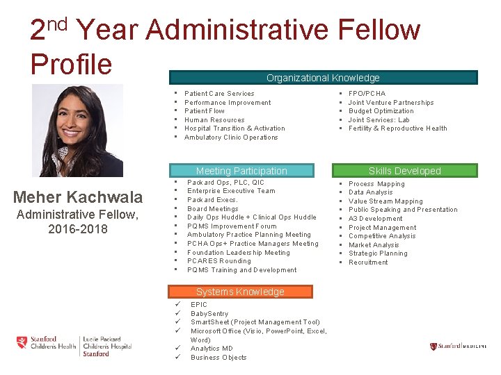 2 nd Year Administrative Fellow Profile Organizational Knowledge • • • Patient Care Services