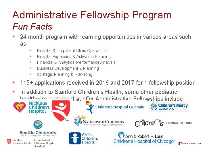 Administrative Fellowship Program Fun Facts • 24 month program with learning opportunities in various
