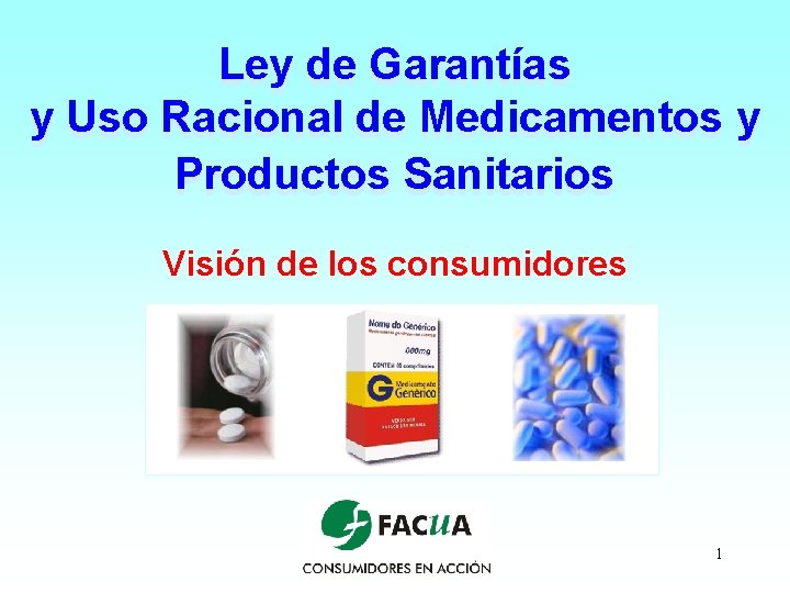 Ley de Garantías y Uso Racional de Medicamentos y Productos Sanitarios Visión de los