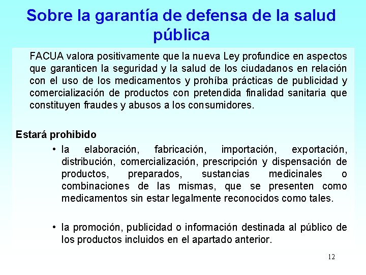 Sobre la garantía de defensa de la salud pública FACUA valora positivamente que la