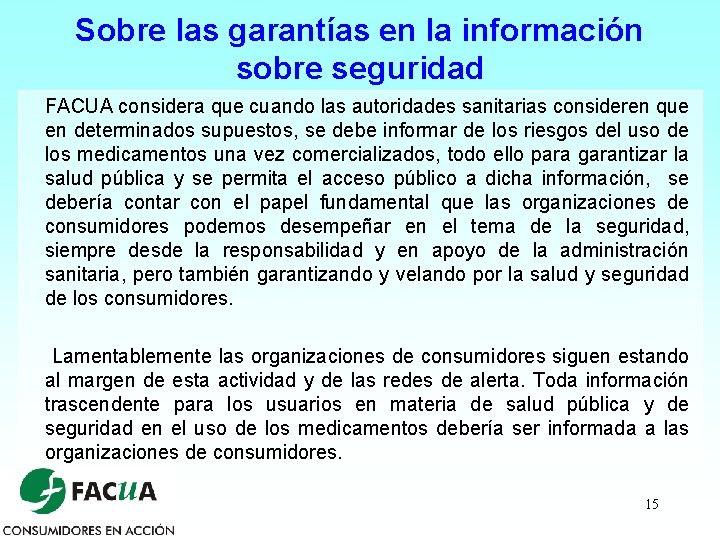 Sobre las garantías en la información sobre seguridad FACUA considera que cuando las autoridades