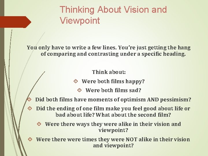 Thinking About Vision and Viewpoint You only have to write a few lines. You’re