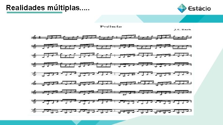 Realidades múltiplas. . . 