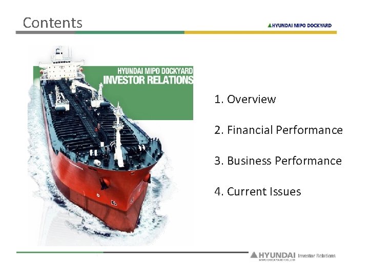 Contents , m 1. Overview 2. Financial Performance 3. Business Performance 4. Current Issues