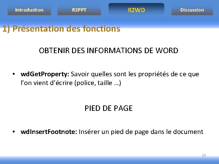 Introduction R 2 PPT R 2 WD Discussion 1) Présentation des fonctions OBTENIR DES