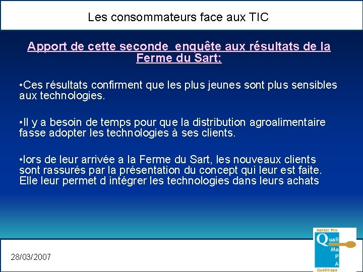 Les consommateurs face aux TIC Apport de cette seconde enquête aux résultats de la