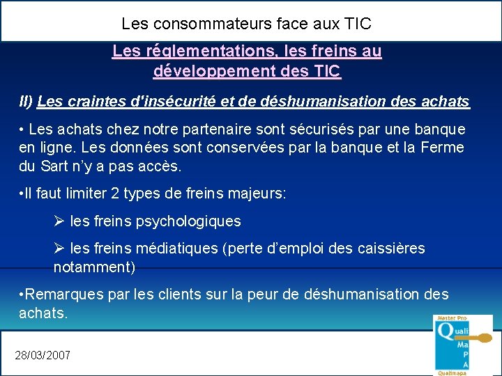 Les consommateurs face aux TIC Les réglementations, les freins au développement des TIC II)