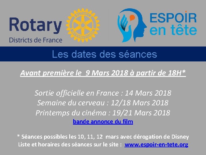 Les dates des séances Avant première le 9 Mars 2018 à partir de 18