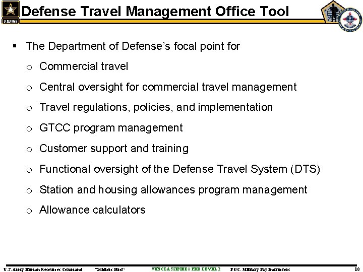 Defense Travel Management Office Tool § The Department of Defense’s focal point for o Defense Travel Management Office Tool § The Department of Defense’s focal point for o