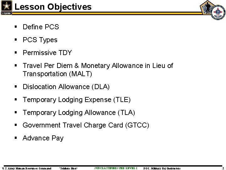 Lesson Objectives § Define PCS § PCS Types § Permissive TDY § Travel Per Lesson Objectives § Define PCS § PCS Types § Permissive TDY § Travel Per