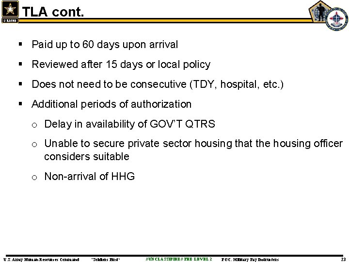 TLA cont. § Paid up to 60 days upon arrival § Reviewed after 15