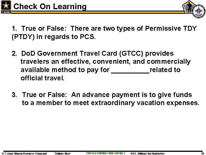 Check On Learning 1. True or False: There are two types of Permissive TDY Check On Learning 1. True or False: There are two types of Permissive TDY