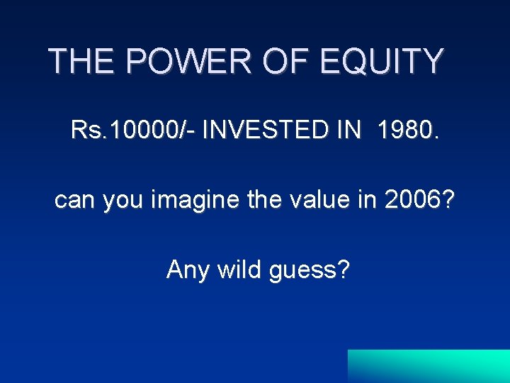THE POWER OF EQUITY Rs. 10000/- INVESTED IN 1980. can you imagine the value